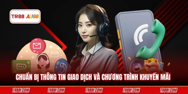 Chuẩn bị thông tin giao dịch và chương trình khuyến mãi 